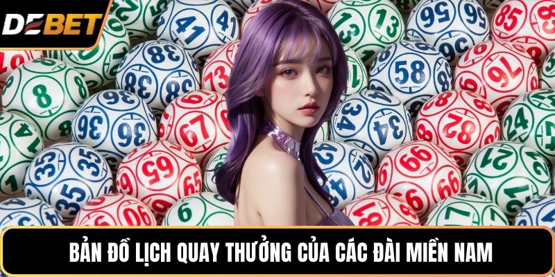  Bản đồ lịch quay thưởng của các đài miền Nam