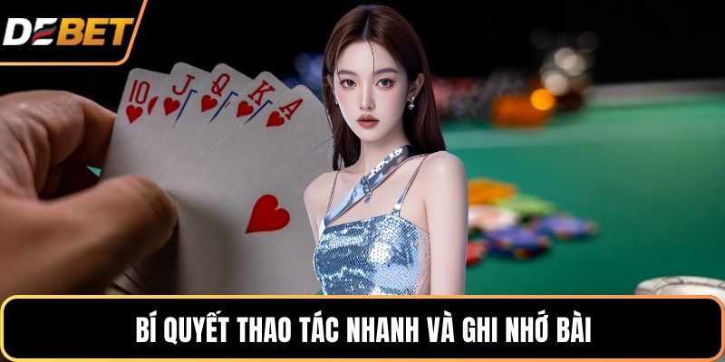  Bí quyết thao tác nhanh và ghi nhớ bài 