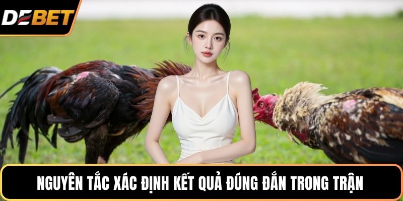 Nguyên tắc xác định kết quả đúng đắn trong trận 