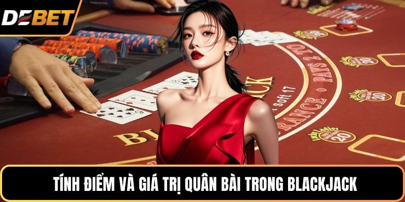 Tính điểm và giá trị quân bài trong Blackjack